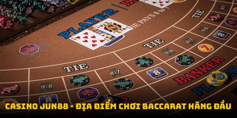 Casino Jun88 - địa điểm chơi baccarat hàng đầu
