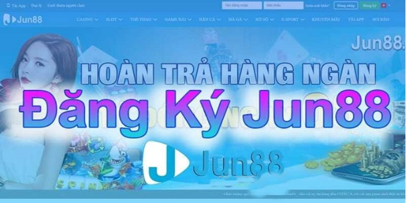 Tạo tài khoản tại Jun88 dễ dàng thực hiện