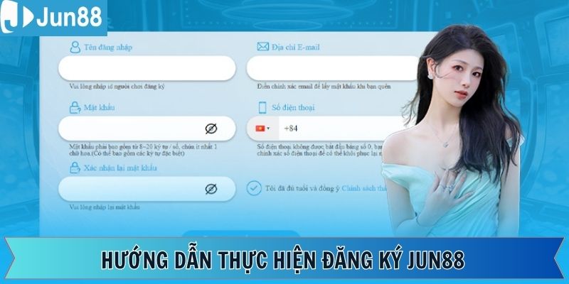 Quy trình thao tác đăng ký Jun88 siêu nhanh