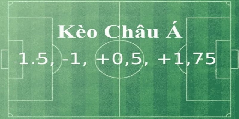 Đặt cược kèo châu Á