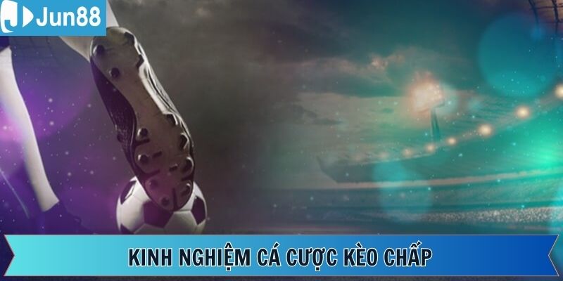Bí quyết chơi cược chấp trăm trận trăm thắng chuẩn cao thủ