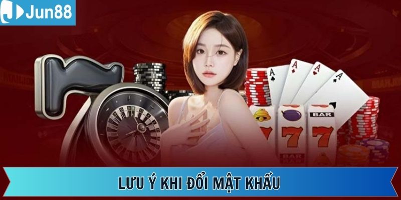 Lưu ý quan trọng để đổi mật khẩu thành công 