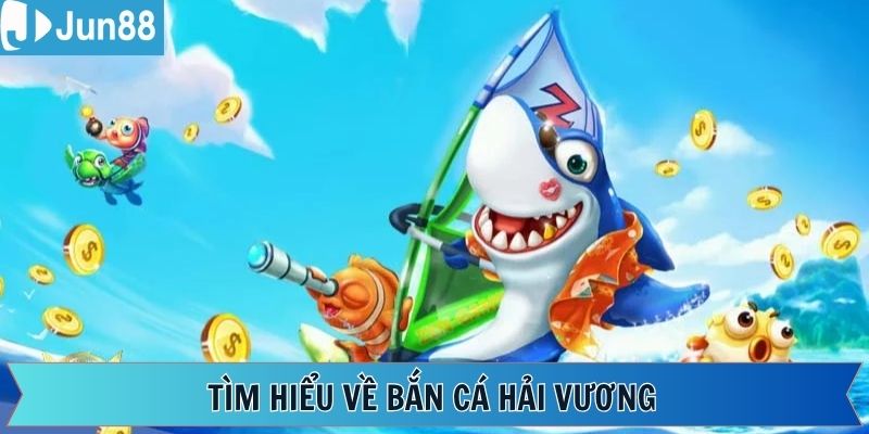 Tìm hiểu yếu tố nổi bật và thú vị trong săn cá Hải Vương