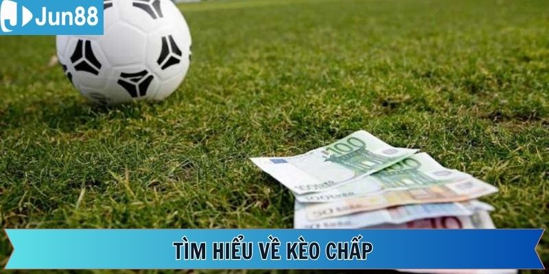 Thông tin tổng quan về hình thức cược chấp