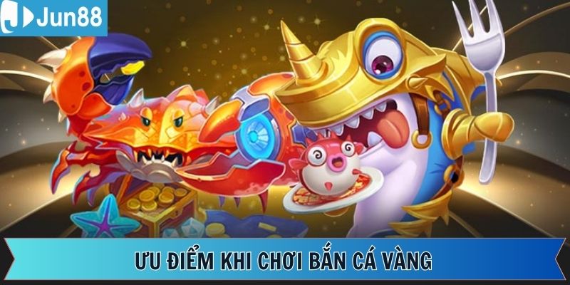 Bắn cá vàng tại Jun88 nhận được nhiều phản hồi tích cực